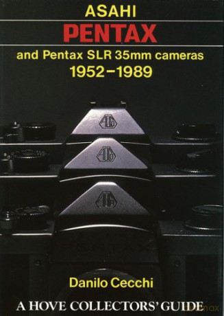 Asahi Pentax and Pentax SLR 35mm Cameras, 1952-89 (Hove Collectors Books) - Danilo Cecchi [KSIĄŻKA]