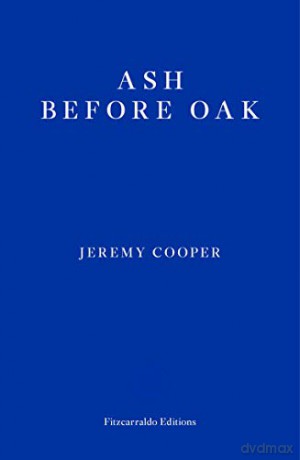 Ash before Oak - Jeremy Cooper [KSIĄŻKA]