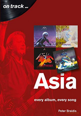 Asia: Every Album, Every Song (On Track) - Peter Braidis [KSIĄŻKA]