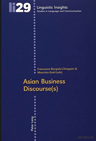 Asian Business Discourse(s): 29 (Linguistic Insights) - Francesca Bargiela-Chiappini [KSIĄŻKA]