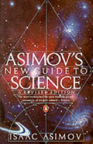 Asimov's New Guide to Science - Mr Isaac Asimov [KSIĄŻKA]