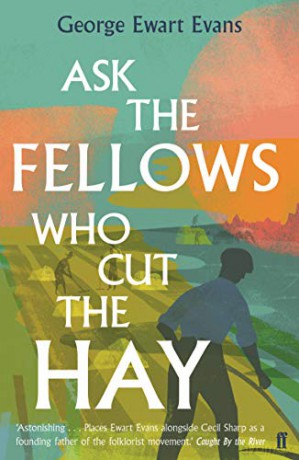 Ask the Fellows Who Cut the Hay - George Ewart Evans [KSIĄŻKA]