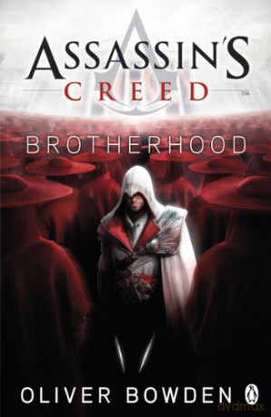 Assassin's Creed: Brotherhood - Oliver Bowden [KSIĄŻKA]