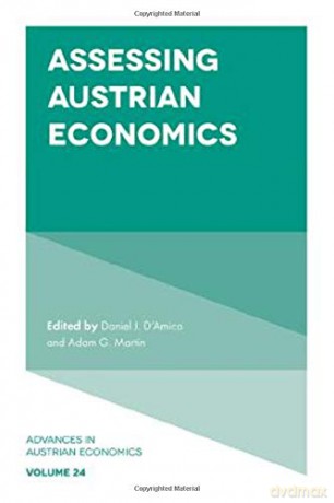 Assessing Austrian Economics: 24 (Advances in Austrian Economics (24)) - Daniel J. D'Amico [KSIĄŻKA]