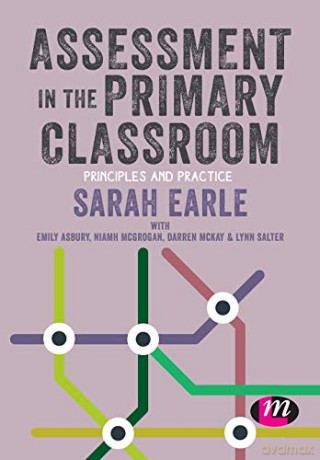 Assessment in the Primary Classroom: Principles and practice (Primary Teaching Now) - Sarah Earle [KSIĄŻKA]