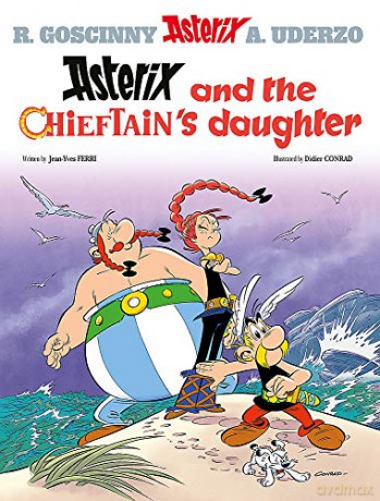 Asterix and The Chieftain's Daughter: Album 38 - Jean-Yves Ferri [KSIĄŻKA]