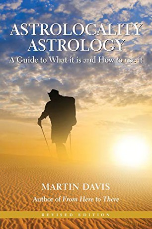 Astrolocality Astrology: A Guide to What It Is and How to Use It - Martin Davis [KSIĄŻKA]