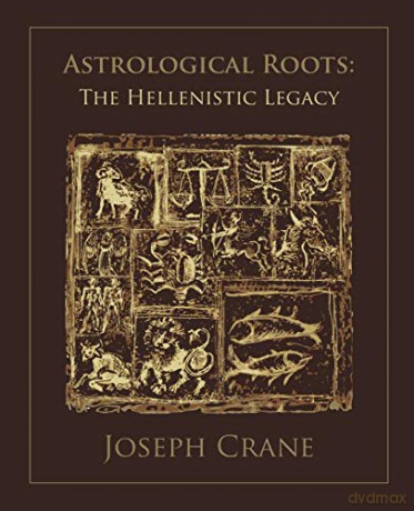 Astrological Roots: The Hellenistic Legacy - J. Crane [KSIĄŻKA]