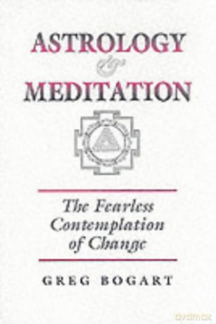 Astrology and Meditation - Greg Bogart [KSIĄŻKA]