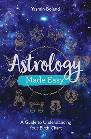 Astrology Made Easy: A Guide to Understanding Your Birth Chart - Yasmin Boland [KSIĄŻKA]