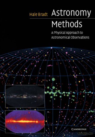 Astronomy Methods: A Physical Approach to Astronomical Observations (Cambridge Planetary Science) - Hale Bradt [KSIĄŻKA]