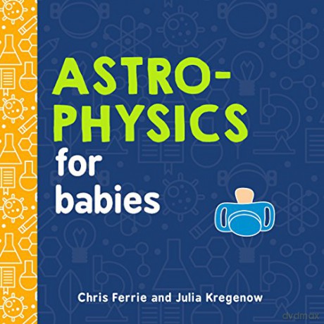 Astrophysics for Babies: 0 (Baby University) - Chris Ferrie [KSIĄŻKA]