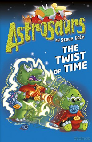 Astrosaurs 17: The Twist of Time - Steve Cole [KSIĄŻKA]