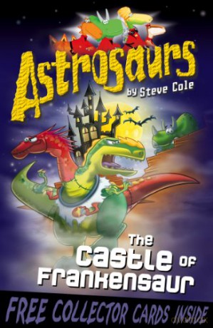 Astrosaurs 22: The Castle of Frankensaur - Steve Cole [KSIĄŻKA]