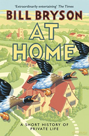 At Home: A Short History of Private Life (Bryson) - Bill Bryson [KSIĄŻKA]