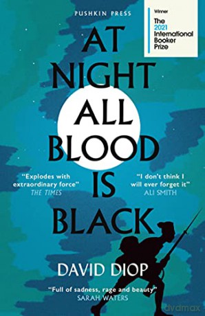 At Night All Blood Is Black: WINNER OF THE INTERNATIONAL BOOKER PRIZE 2021 - David Diop [KSIĄŻKA]
