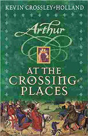 At the Crossing Places: Book 2 (Arthur) - Kevin Crossley-Holland [KSIĄŻKA]