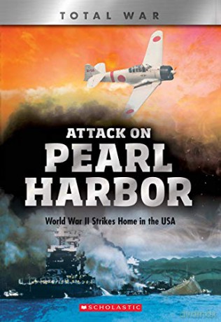 Attack on Pearl Harbor (X Books: Total War): World War II Strikes Home in the USA - Steve Dougherty [KSIĄŻKA]