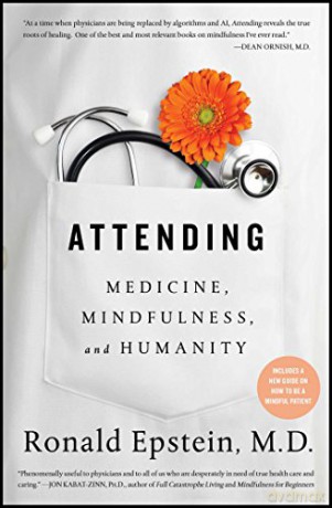 Attending: Medicine, Mindfulness, and Humanity - Dr. Ronald Epstein M.D. [KSIĄŻKA]
