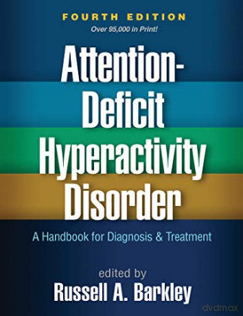 Attention-Deficit Hyperactivity Disorder: A Handbook for Diagnosis and Treatment - Russell A. Barkley [KSIĄŻKA]