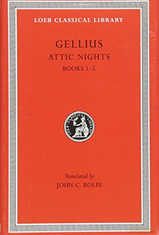 Attic Nights, Volume I: Books 1-5 (Loeb Classical Library 195) - Gellius Gellius [KSIĄŻKA]