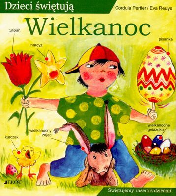 Dzieci Świętują Wielkanoc - Cordula Pertler, Eva Reuys [KSIĄŻKA]