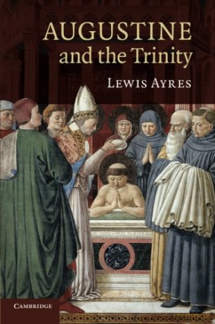 Augustine and the Trinity - Lewis Ayres [KSIĄŻKA]