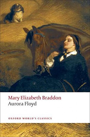 Aurora Floyd (Oxford World's Classics) - Mary Elizabeth Braddon [KSIĄŻKA]