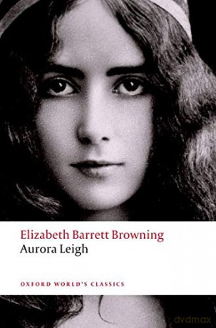 Aurora Leigh (Oxford World's Classics) - Elizabeth Barrett Browning [KSIĄŻKA]