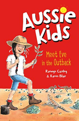 Aussie Kids: Meet Eve in the Outback - Raewyn Caisley [KSIĄŻKA]