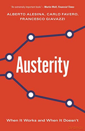 Austerity: When It Works and When It Doesn't [KSIĄŻKA]