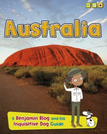 Australia: A Benjamin Blog and His Inquisitive Dog Guide (Country Guides, with Benjamin Blog and his Inquisitive Dog) - Anita Ganeri [KSIĄŻKA]