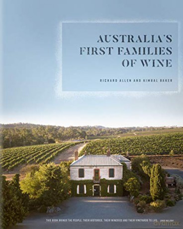 Australia's First Families of Wine - Richard Allen, Kimbal Baker [KSIĄŻKA]