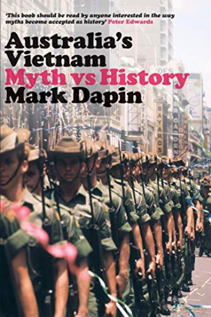 Australia's Vietnam: Myth vs history - Mark Dapin [KSIĄŻKA]