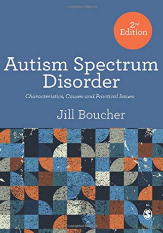 Autism Spectrum Disorder: Characteristics, Causes and Practical Issues - Jill M Boucher [KSIĄŻKA]