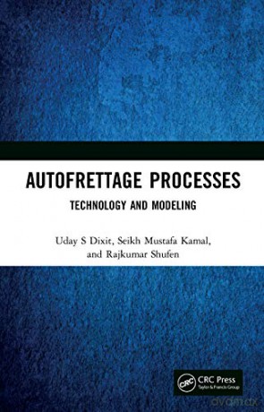 Autofrettage Processes: Technology and Modelling - Rajkumar Shufen [KSIĄŻKA]