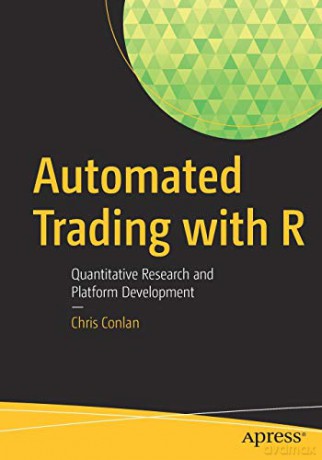 Automated Trading with R: Quantitative Research and Platform Development - Chris Conlan [KSIĄŻKA]