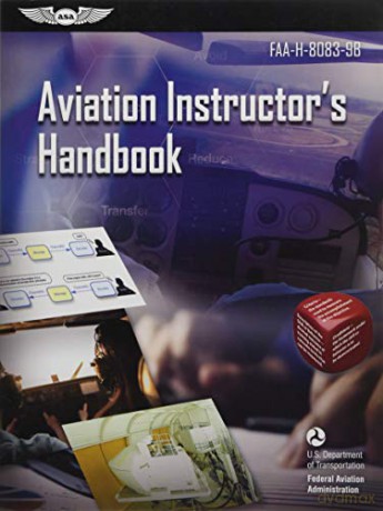 Aviation Instructor's Handbook: Faa-H-8083-9b (Asa FAA Handbook) - Federal Aviation Adm [KSIĄŻKA]