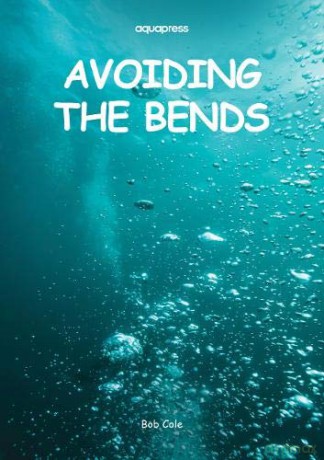 Avoiding the Bends: Risk Reduction - Bob Cole [KSIĄŻKA]