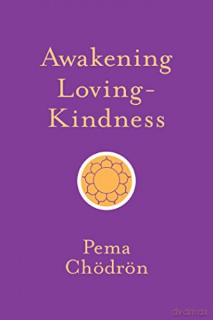 Awakening Loving-Kindness (Shambhala Pocket Classics) - Pema Chodron [KSIĄŻKA]