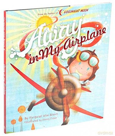 Away in My Airplane (Margaret Wise Brown Classics) - Margaret Wise Brown [KSIĄŻKA]