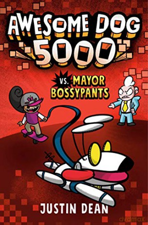 Awesome Dog 5000 vs. Mayor Bossypants (Book 2) - Justin Dean [KSIĄŻKA]