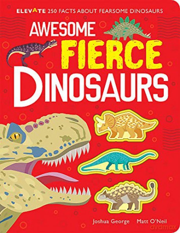 Awesome Fierce Dinosaurs (Elevate) - Joshua George [KSIĄŻKA]