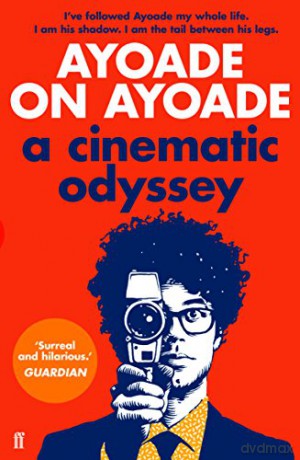 Ayoade on Ayoade: A Cinematic Odyssey - Richard Ayoade [KSIĄŻKA]