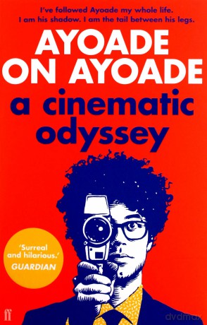 Ayoade on Ayoade: A Cinematic Odyssey - Richard Ayoade [KSIĄŻKA]