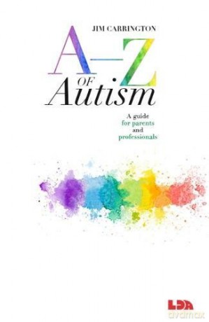 A-Z of Autism: A guide for parents and professionals - Jim Carrington [KSIĄŻKA]