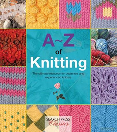 A-Z of Knitting: The ultimate resource for beginners and experienced knitters (A-Z of Needlecraft) - Country Bumpkin [KSIĄŻKA]