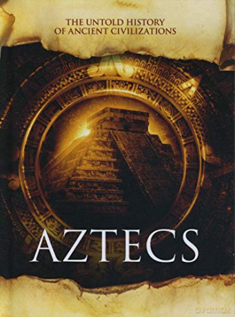 Aztecs (Untold History of Ancient Civilizations) - Mason Crest [KSIĄŻKA]