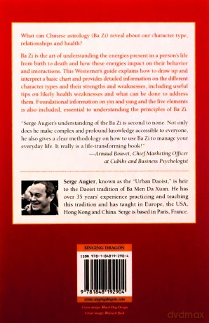 Ba Zi - The Four Pillars of Destiny: Understanding Character, Relationships and Potential Through Chinese Astrology - Serge Augier [KSIĄŻKA]