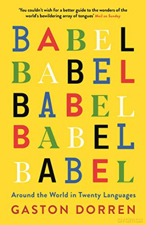 Babel: Around the World in Twenty Languages - Gaston Dorren [KSIĄŻKA]